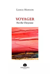 Voyager for the Cheyenne di Lance Henson, 2020, Mauna Kea
