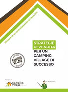 Strategie di vendita per un camping village di successo di Riccardo Viroli, Silv
