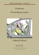 Vandecum Perizia Biomeccanica di Gabriele Uberti, 2018, Youcanprint