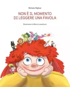 Non il momento di leggere una favola Qual il momento giusto di Michela Mig