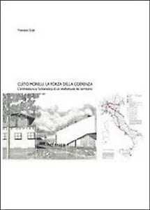 Cleto Morelli. La forza della coerenza di Francesco Crupi, 2013, Youcanprint