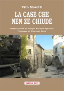 La case che nen ze chiude di Vito Moretti, 2013, Tabula Fati