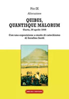 Quibus, quantisque malorum di Pio IX, 2014, Edizioni Amicizia Cristiana