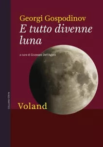 E tutto divenne luna di Georgi Gospodinov