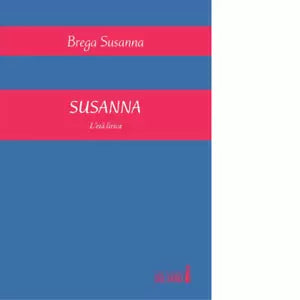 Susanna L et lirica di Susanna Brega