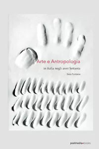 Arte e antropologia In Italia negli anni Settanta