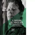 Il fantasma del sabato sera di Tom Waits
