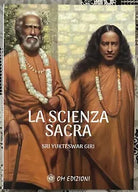La scienza sacra di Swami Yukteswar Sri