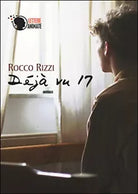 Deja vu 17 di Rocco Rizzi, 2015, Lettere Animate Editore