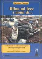 Riina mi fece i nomi di... confessioni di un ex boss della cupola a Giorgio Bong