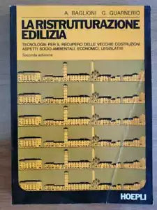 La ristrutturazione edilizia - Baglioni Guarnerio - Hoepli - 1992 - AR