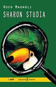 Sharon studia di Ruco Magnoli, 2018, Gilgamesh Edizioni