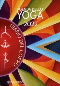 Agenda dello Yoga 2022 - Diario del Corpo di Nadia Berti, 2021, Om Edizioni