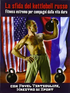 La sfida del kettlebell russo Fitness estremo per compagni dalla vita dura