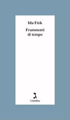 Frammenti di tempo di Ida Fink