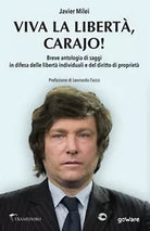 W la liberda Carajo! Breve antologia di saggi in difesa delle liberta individual