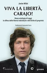 W la liberda Carajo! Breve antologia di saggi in difesa delle liberta individual