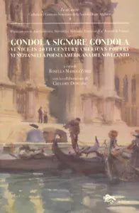 Gondola Signore Gondola Venice In 20Th Century American Poetry