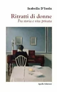 Ritratti di donne Fra storia e vita privata di Isabella D Isola