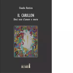 Il carillon Dieci note d amore e morte di Battista Claudio