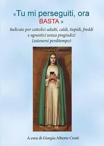 Tu mi perseguiti, ora basta di Giorgio Alberto Crotti, 2016, Youcanprint