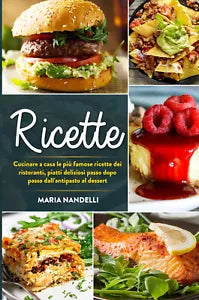 Ricette Cucinare a casa le pi famose ricette dei ristoranti