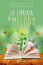 La Libreria di Melody di Miriam Macchioni, 2018, Youcanprint