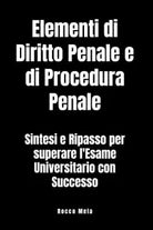 Elementi di Diritto Penale e di Procedura Penale di Rocco Mela