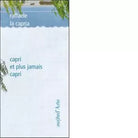 Capri et plus jamais Capri di Raffaele La Capria