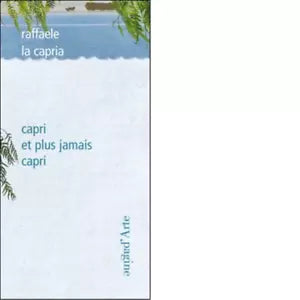 Capri et plus jamais Capri di Raffaele La Capria