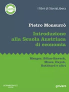 Introduzione alla scuola austriaca di economia. Menger, Bohm-Bawerk, Mises...