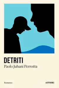Detriti di Paolo Juhani Perrotta