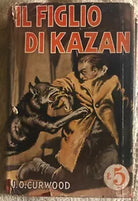 Il figlio di Kazan di J o Curwood 1931 Sonzogno