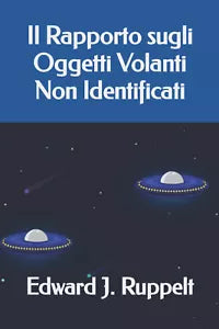 Il Rapporto sugli Oggetti Volanti Non Identificati