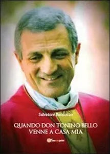 Quando don Tonino Bello venne a casa mia - Salvatore Bernocco, 2013, Youcanpri