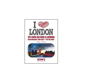 I love London! - Elena Traina, 2015, How2