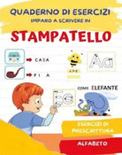 Quaderno per imparare a scrivere in stampatello Prescrittura e Alfabeto di Pao