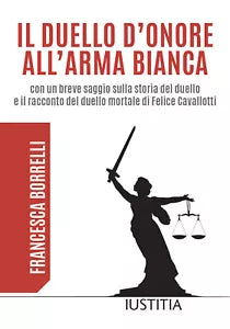 Il duello d’onore all’arma bianca - Francesca Borrelli, 2019, Youcanprint