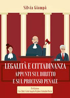 Legalita e cittadinanza. Appunti sul diritto e sul processo penale di Silvia Gia