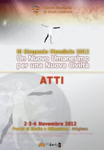 Un nuovo umanesimo per una nuova civilt Atti del 3 Simposio internazionale
