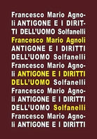 Antigone e i diritti dell uomo di Francesco Mario Agnoli