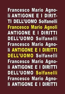 Antigone e i diritti dell uomo di Francesco Mario Agnoli