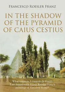In the shadow of the Pyramid of Caius Cestius di Francesco Roesler Franz