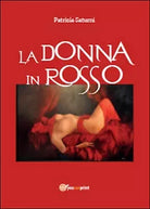 La donna in rosso di Patrizia Saturni, 2014, Youcanprint