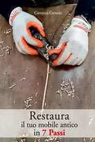 Restaura il tuo mobile antico in 7 Passi di Giovanni Consolo, 2021, Indipenden