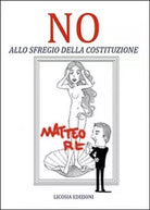 No allo sfregio della Costituzione - Aa. Vv., 2016, Licosia