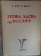 Storia sacra dell’arte - Giorgio Umani - L’Eroica,1937 - R