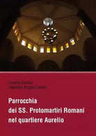 Parrocchia dei SS Protomartiri Romani nel quartiere Aurelio di Cristina Cumbo