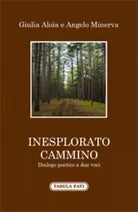 Inesplorato cammino di Giulia Aloia, Angelo Minerva, 2019, Tabula Fati