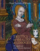 Trittici in smalto di Limoges del Museo del Bargello